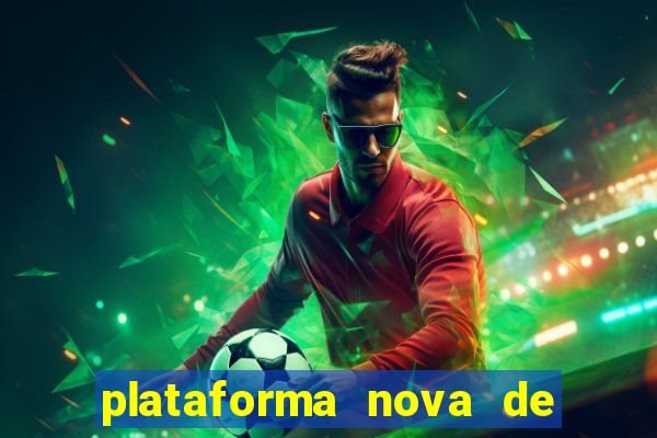 plataforma nova de jogo pagando